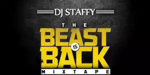 DJ Staffy - The Beast Is Back Mixtape